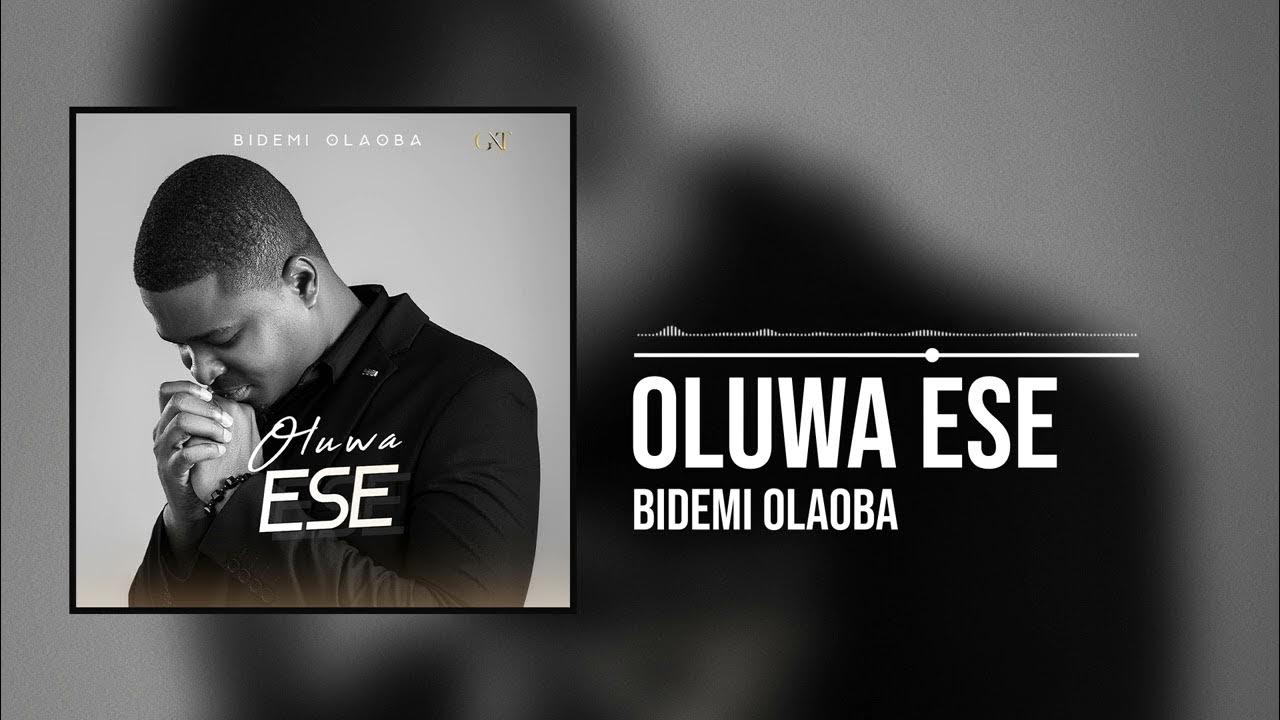 Bidemi Olaoba – Oluwa Ese