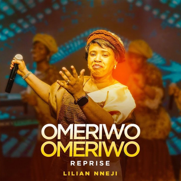 Lilian Nneji – Omeriwo Omeriwo Reprise