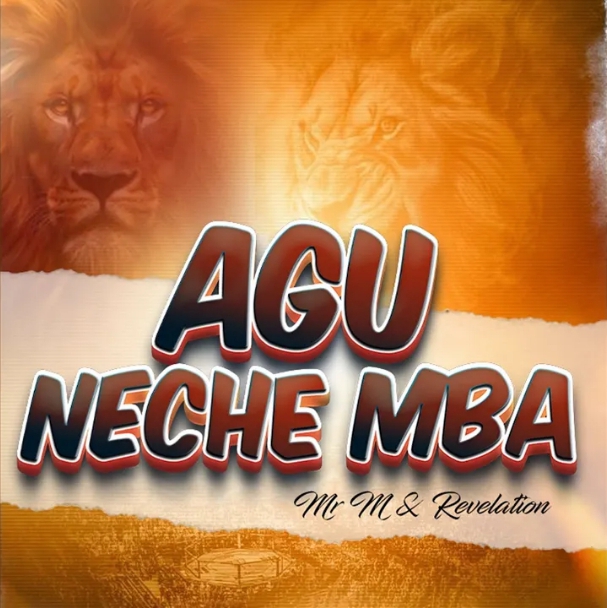 Mr M Revelation – Agu Neche Mba