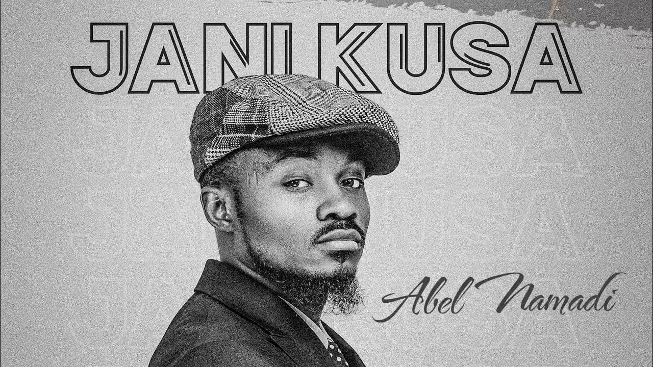 Abel Namadi – Jani Kusa