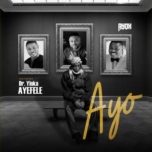 Ayox & Yinka Ayefele – Ayo