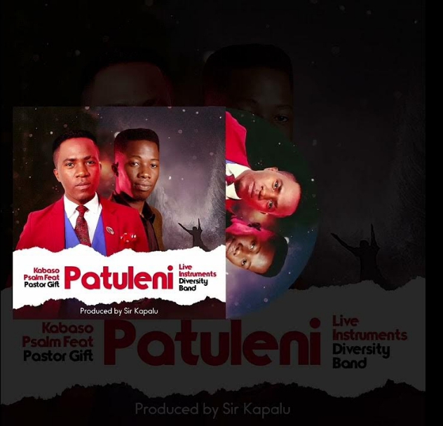 Kabaso Psalm – Patuleni (Ft. Gift Kaputula)