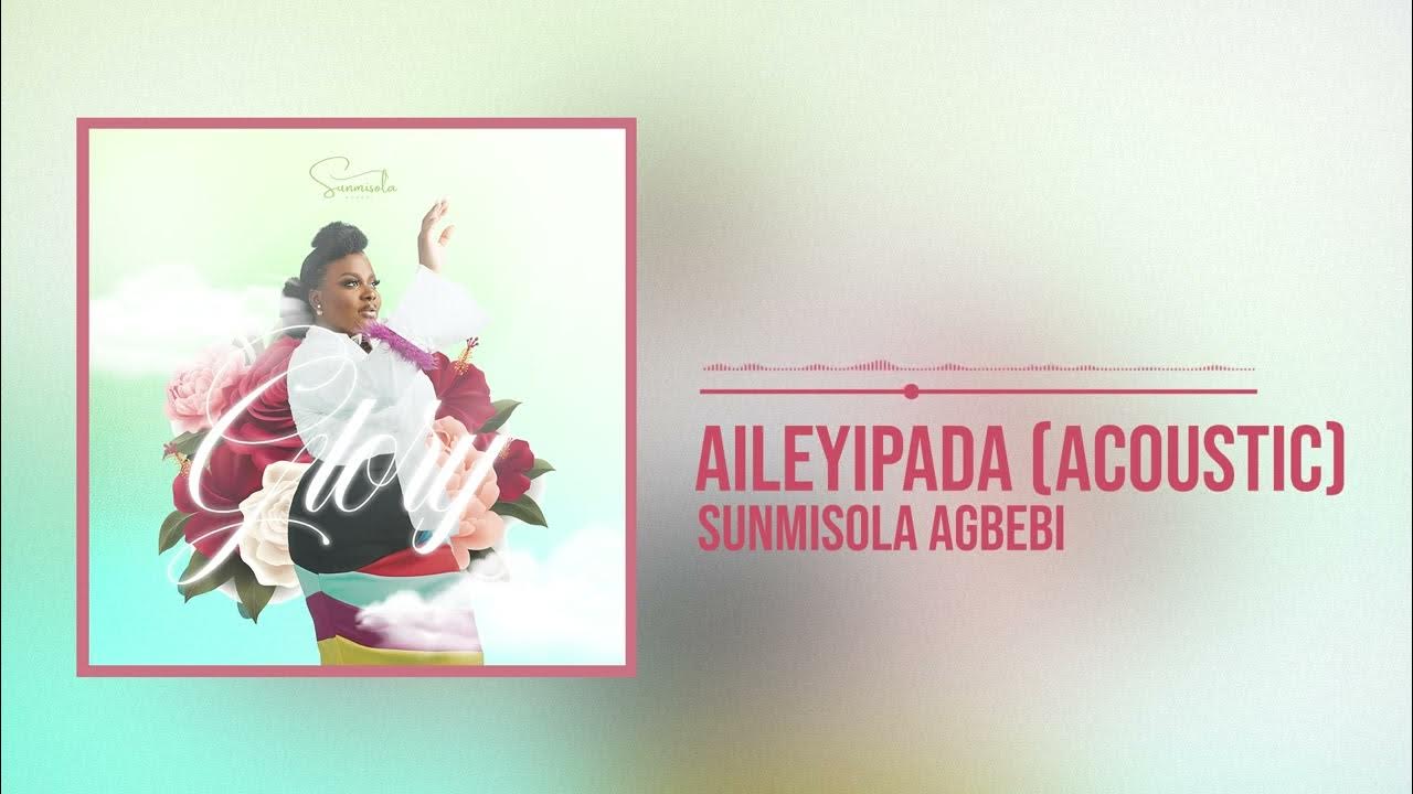 Sunmisola Agbebi – Aileyipada