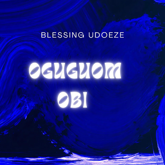 Blessing Udoeze – Oguguom Obi