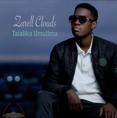 Zarell Clouds – Talalika Umutima