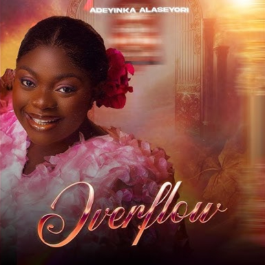 Adeyinka Alaseyori – Overflow
