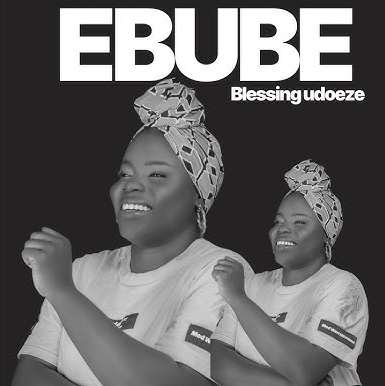 Blessing Udoeze – Ebube
