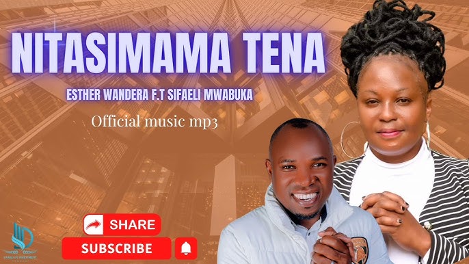 Esther Wandera & Sifael – Nitasimama Tena