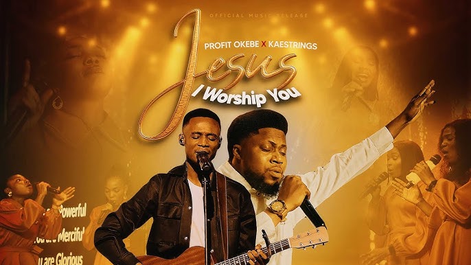 Profit Okebe & Kaestrings – Jesus I Worship You