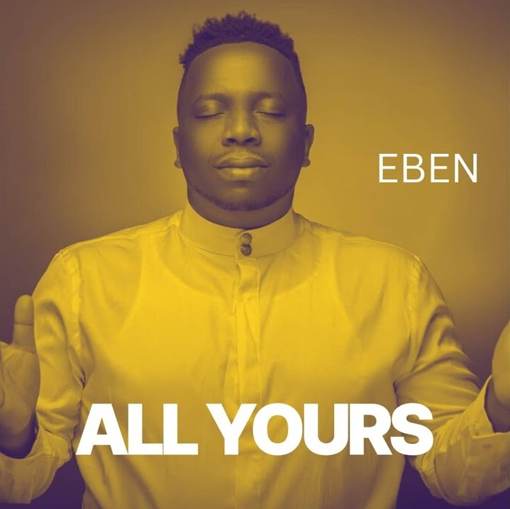 Eben – All Yours