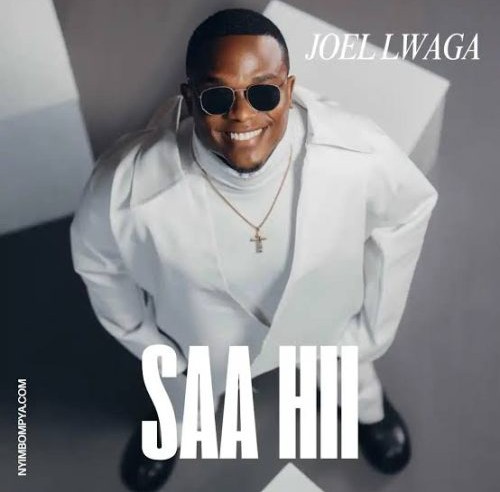Joel Lwaga – Saa Hii