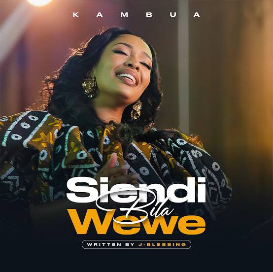 Kambua – Siendi Bila Wewe