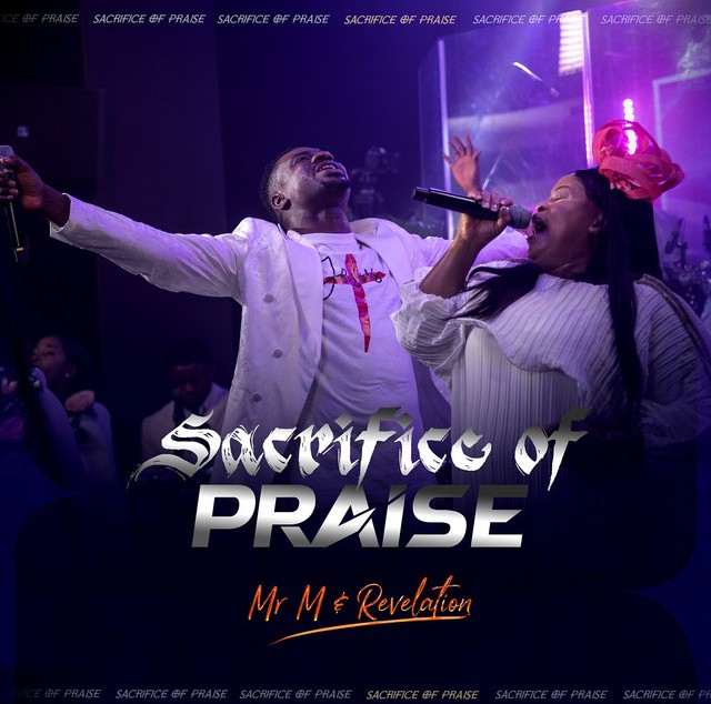 Mr M & Revelation – Sacrifice Of Praise