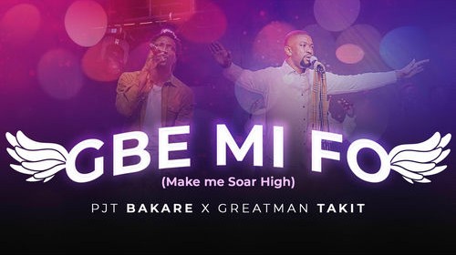 PJT Bakare – Gbe Mi Fo ft. Greatman Takit