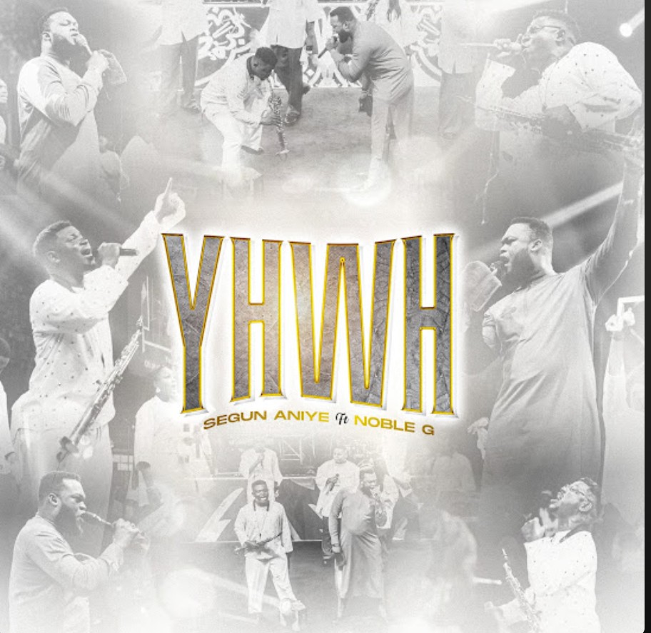 Segun Aniye – Yhwh ft. Pastor Noble G