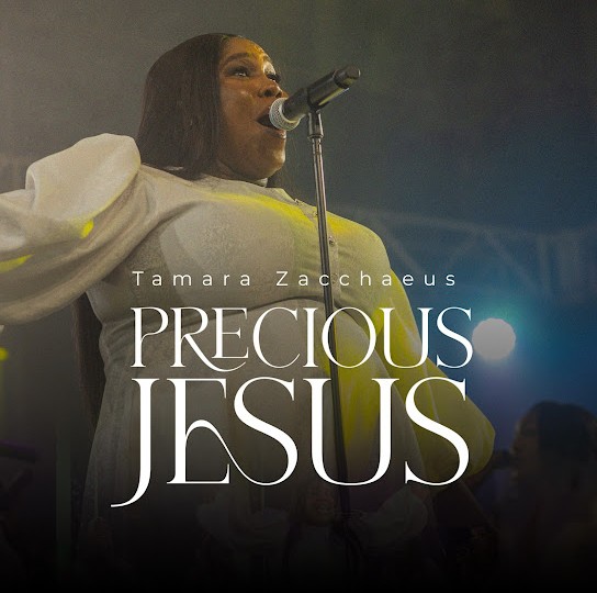Tamara Zacchaeus – Precious Jesus