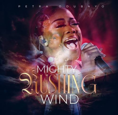 Petra Odubayo – Mighty Rushing Wind