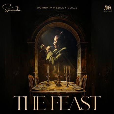 Sunmisola Agbebi – The Feast: Worship Medley Vol. 3