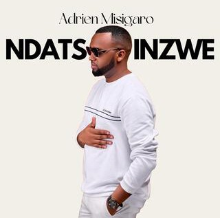 Adrien Misigaro – Ndatsinzwe