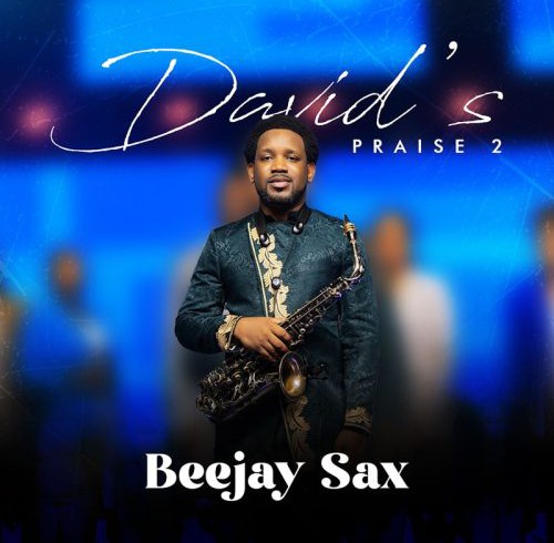 Beejay Sax – David’S Praise 2