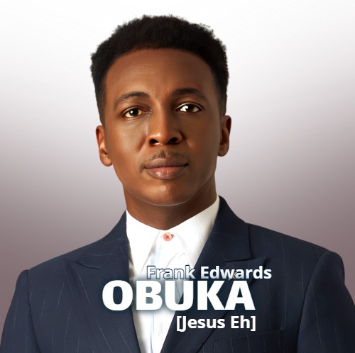 Frank Edward – Obuka (Jesus Eh)