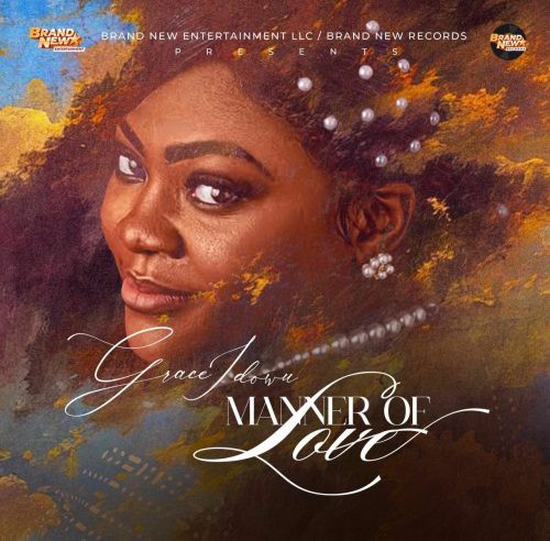 Grace Idowu – Manner Of Love