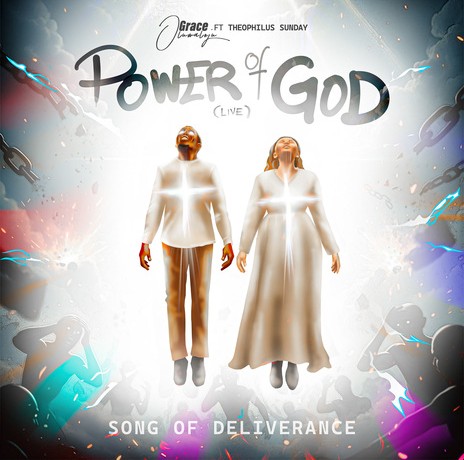 Grace Oluwaloju – Power Of God ft. Theophilus Sunday