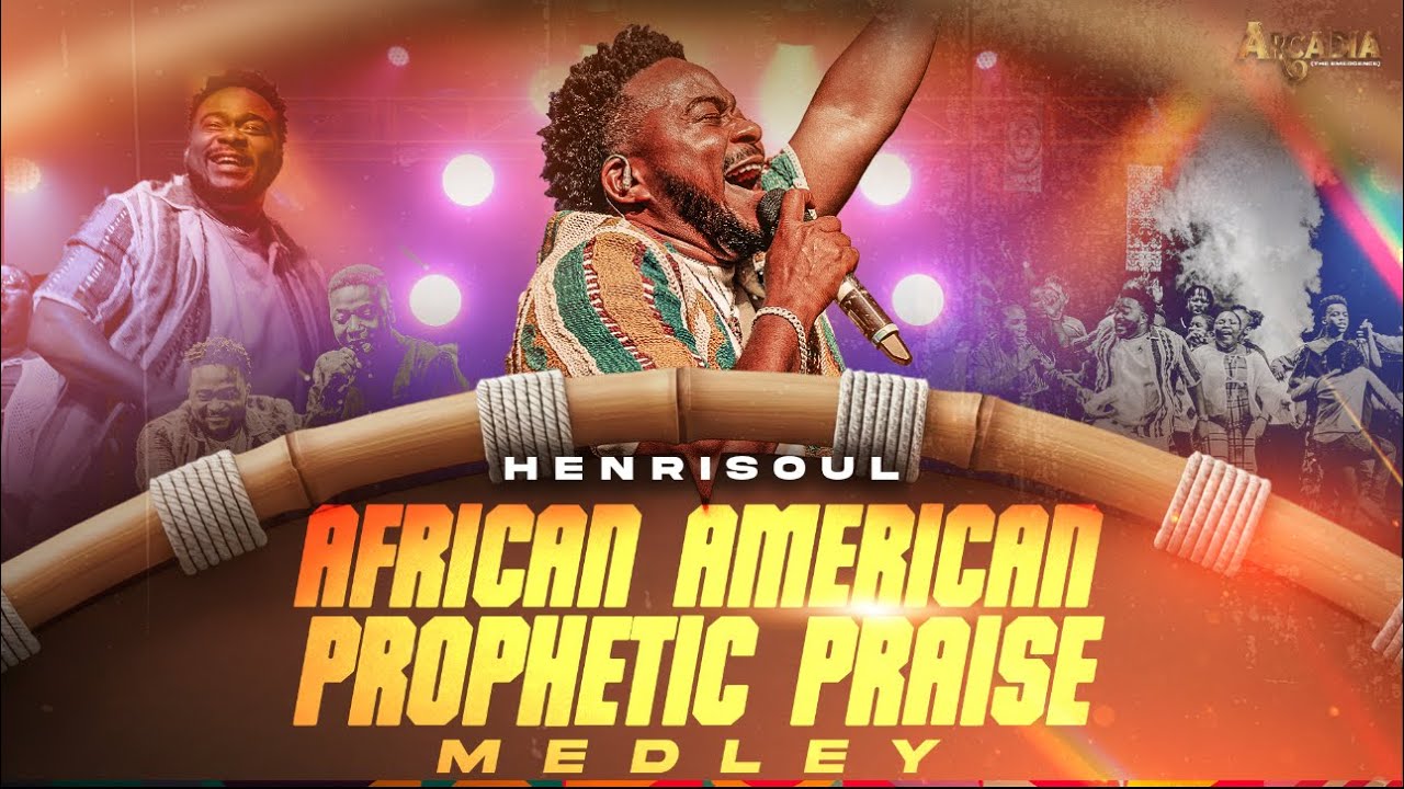 Henrisoul – African American Prophetic Praise Medley