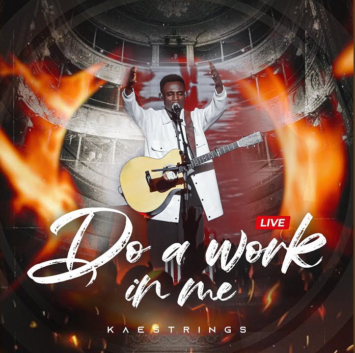 Kaestrings – Do A Work In Me