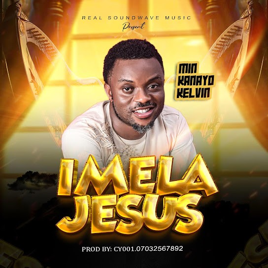 Kanayo Kelvin – Imela Jesus