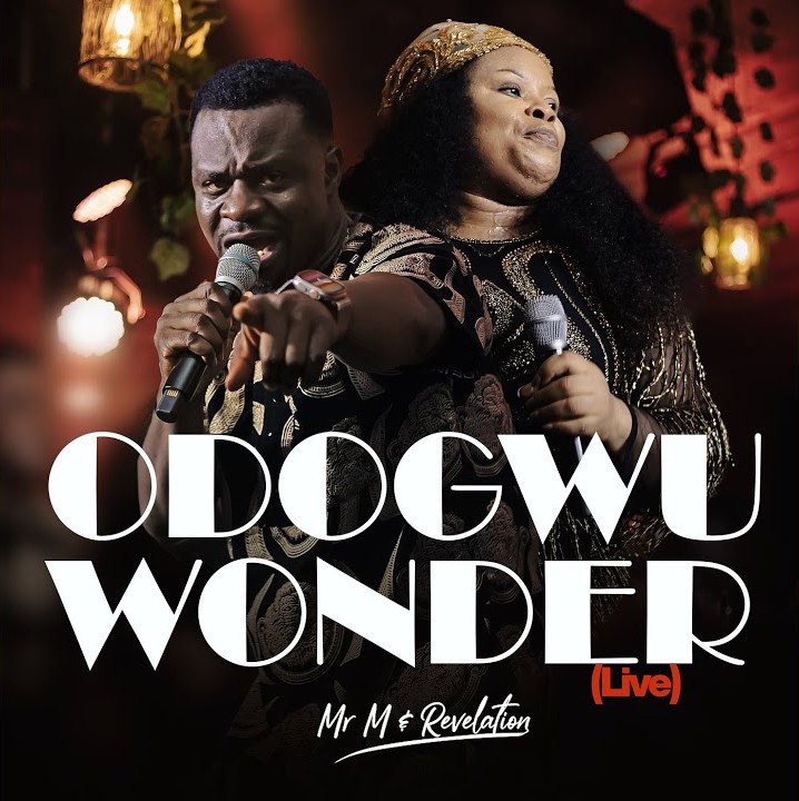 MR M & Revelation – Odogwu Wonder