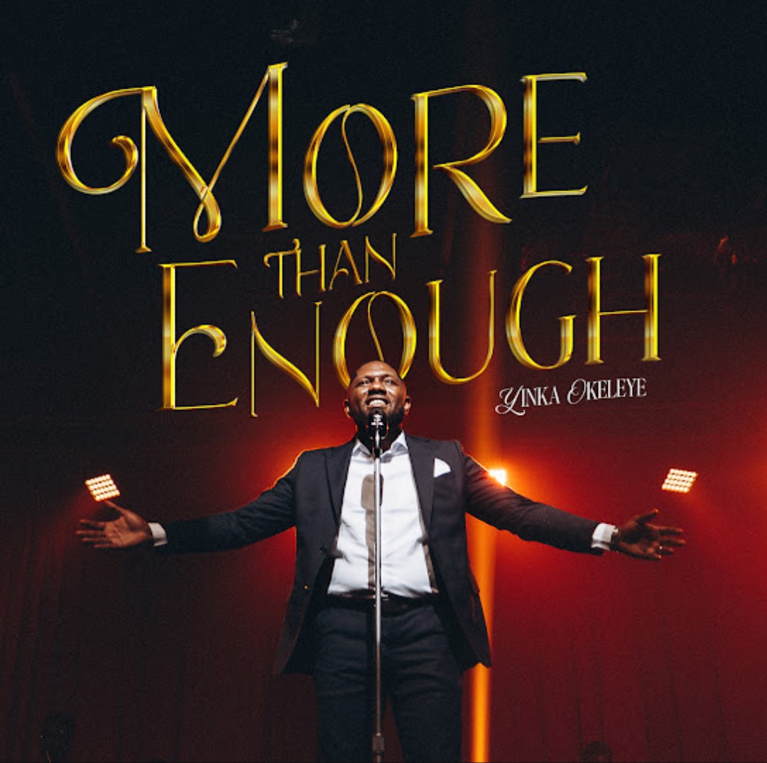 Yinka Okeleye – More Than Enough
