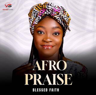 Blessed Faith – African Praise Medley