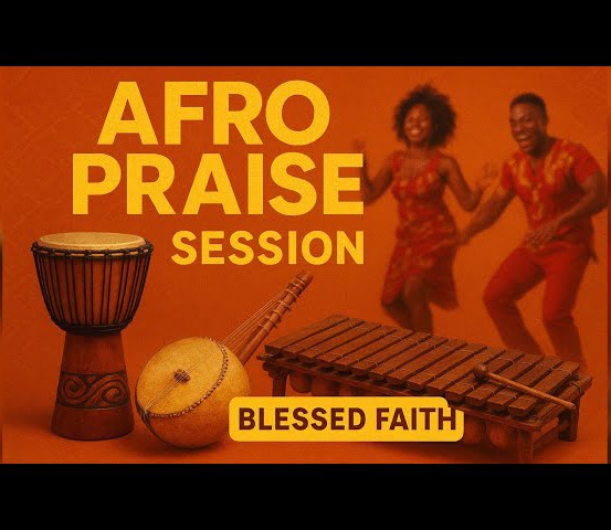 Blessed Faith – Afro Praise