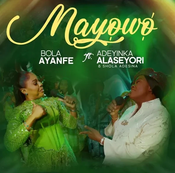Bola Ayanfe – Mayowo ft. Adeyinka Alaseyori & Shola Adeshina