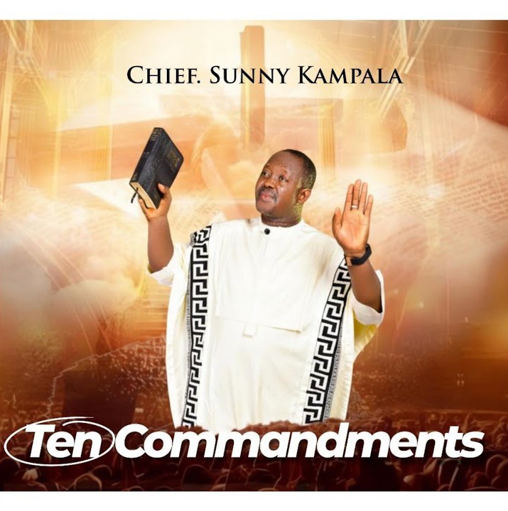 Chief Sunny Kampala – Ten Commandments