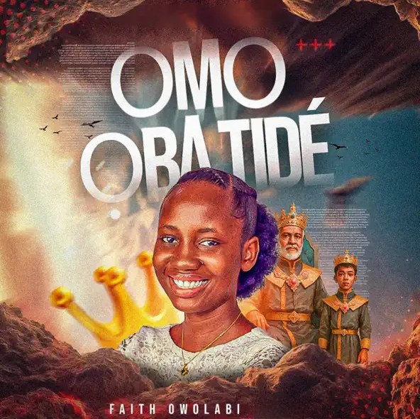 Faith Owolabi – Omo Ba Ti De