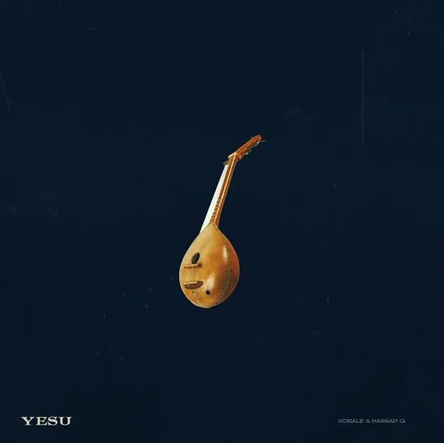 Ko’rale – Yesu ft. Hassan G