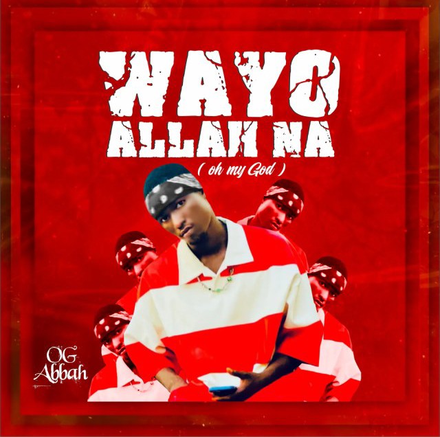 Ogabbah – Wayyo Allah Na