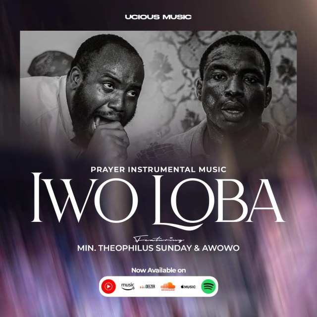 Prayer Instrumental Music – Iwo Loba ft. Theophilus Sunday & Awowo