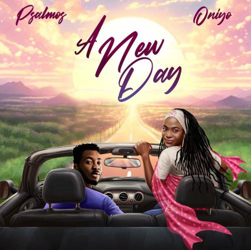 Psalmos – A New Day ft. Oniyo