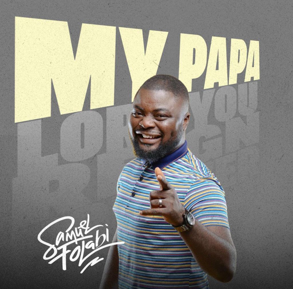 Samuel Folabi – My Papa