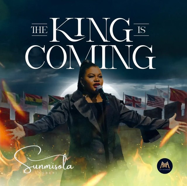 Sunmisola Agbebi – The King Is Coming