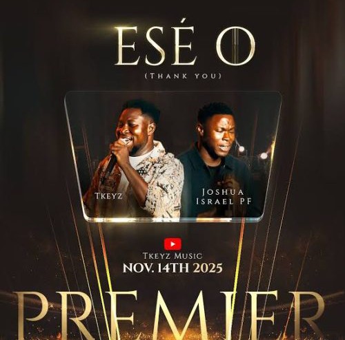 Tkeyz – Esé O ft. Joshua Israel PF
