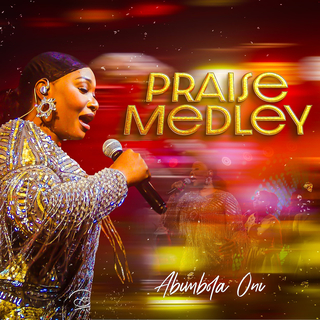 Abimbola Oni – Praise Medley