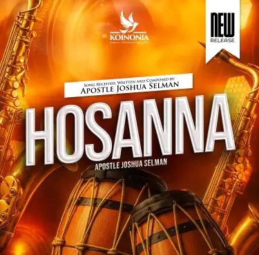 Apostle Joshua Selman – Hosanna Eh ft. Sonship Community & AJS sonship