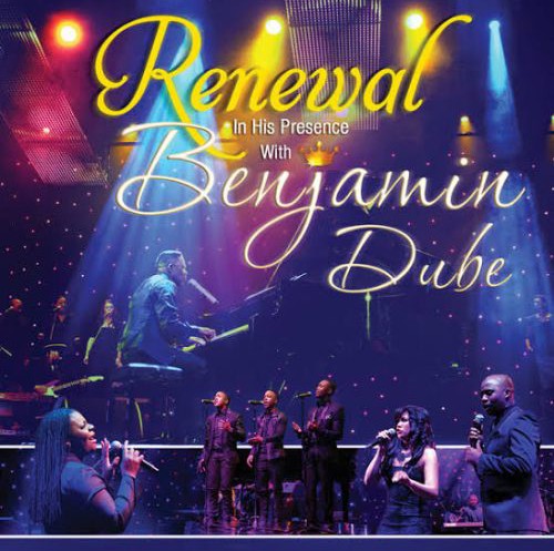 Benjamin Dube – Renew My Strength