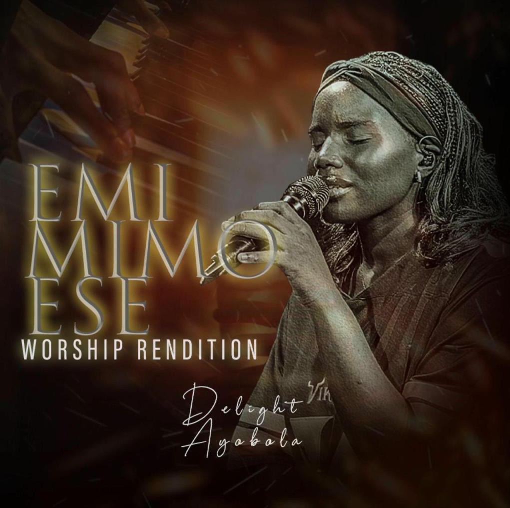 Delight Ayobola – Emi Mimo Ese O (Worship Expression)