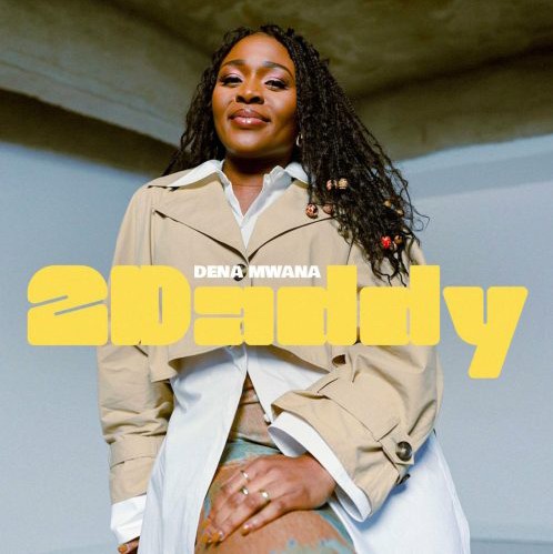 Dena Mwana – Jamais Sans 2daddy