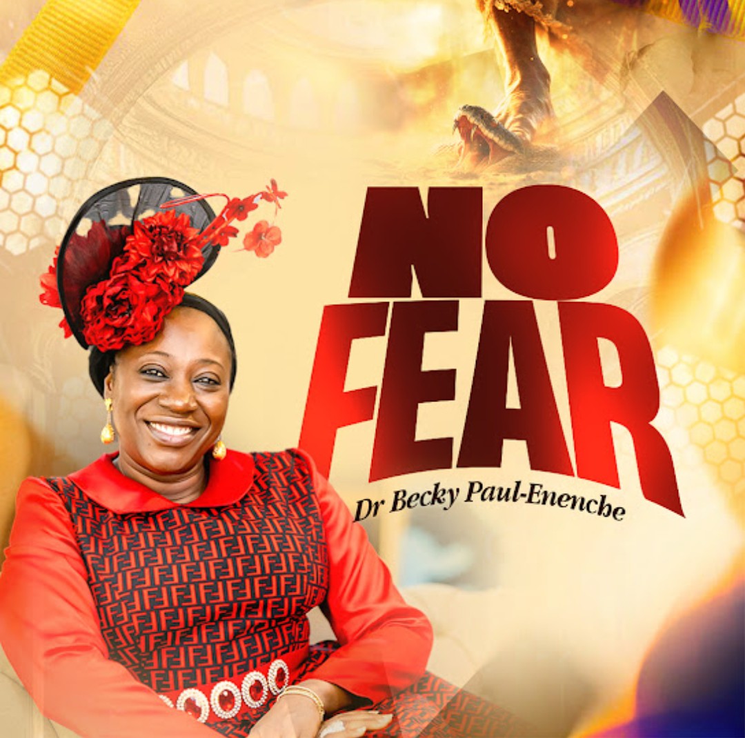 Dr Becky Paul-Enenche – No Fear